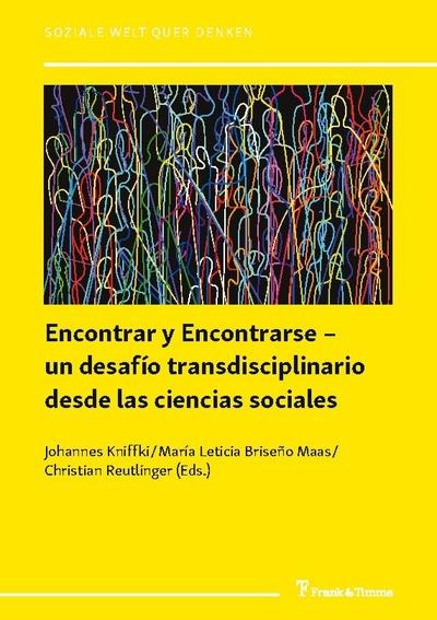 Encontrar y Encontrarse - un desafío transdisciplinario desde las ciencias sociales