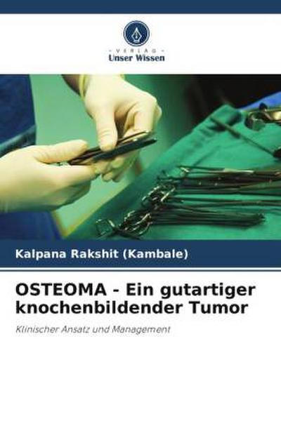 OSTEOMA - Ein gutartiger knochenbildender Tumor