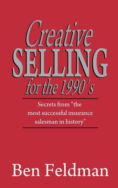 Creative Selling for the 1990’s