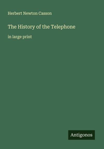 The History of the Telephone