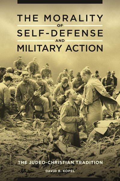 The Morality of Self-defense and Military Action
