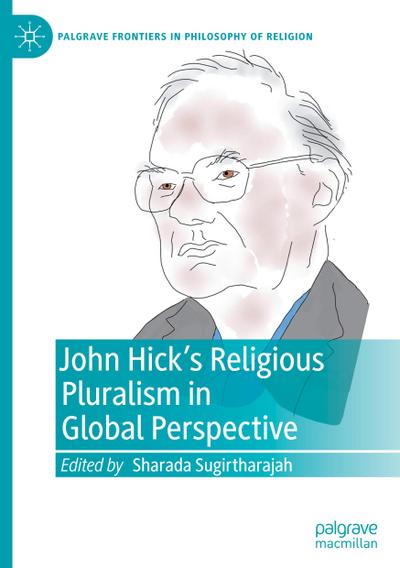 John Hick’s Religious Pluralism in Global Perspective