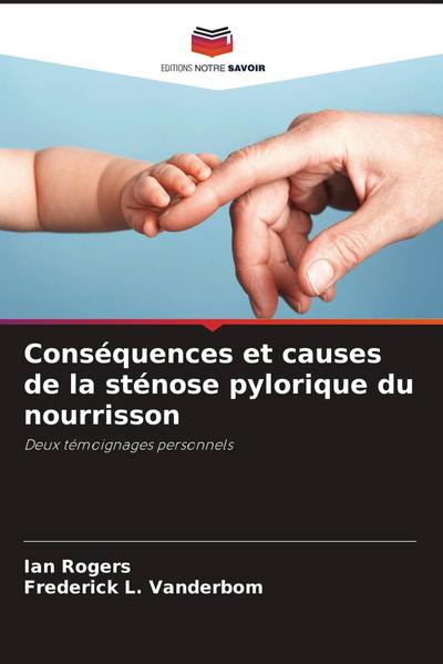 Conséquences et causes de la sténose pylorique du nourrisson