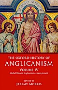 The Oxford History of Anglicanism, Volume IV
