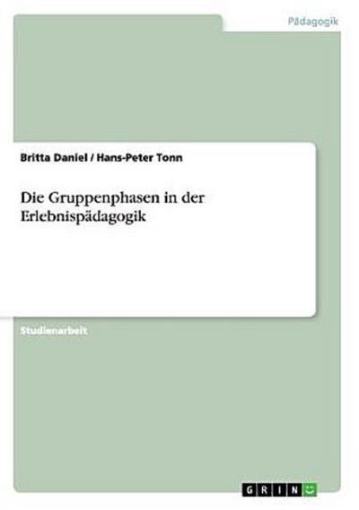 Die Gruppenphasen in der Erlebnispädagogik
