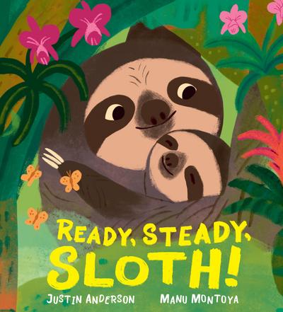 Ready, Steady, Sloth!