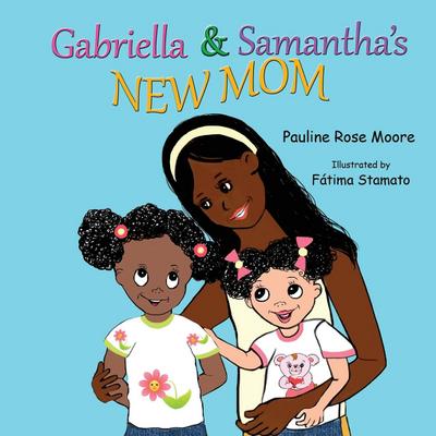 Gabriella & Samantha’s New Mom