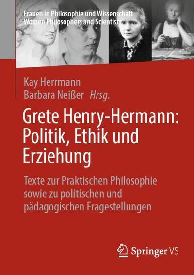 Grete Henry-Hermann: Politik, Ethik und Erziehung