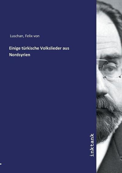 Einige türkische Volkslieder aus Nordsyrien