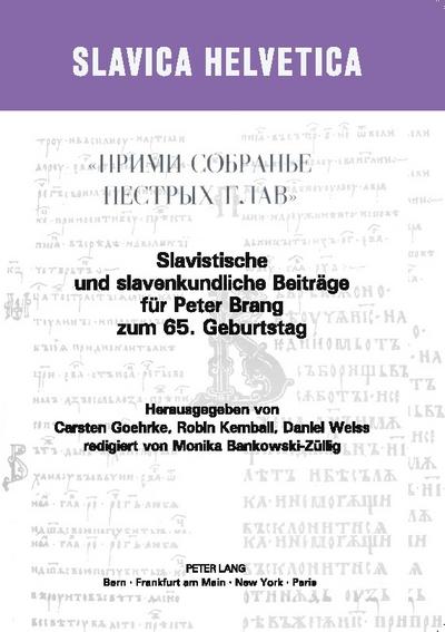 Slavistische und slavenkundliche Beiträge für Peter Brang zum 65. Geburtstag