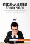 Stressmanagement bei der Arbeit