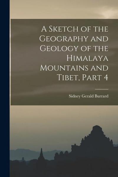 A Sketch of the Geography and Geology of the Himalaya Mountains and Tibet, Part 4
