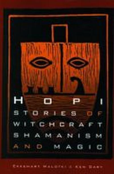 Hopi Stories of Witchcraft, Shamanism, and Magic