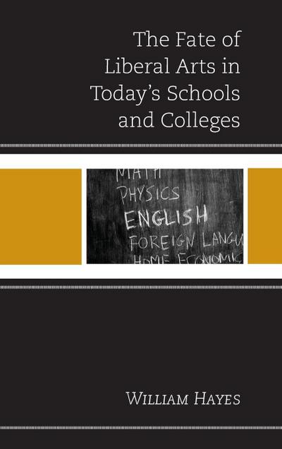 Fate of Liberal Arts in Today’s Schools and Colleges