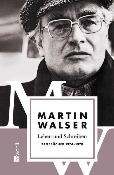 Leben und Schreiben: Tagebücher 1974-1978