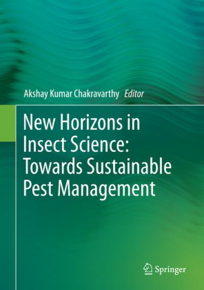 New Horizons in Insect Science: Towards Sustainable Pest Management