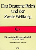 Das Deutsche Reich und der Zweite Weltkrieg - Band 9/2: Die deutsche Kriegsgesellschaft 1939 bis 1945. - Ausbeutung, Deutungen, Ausgrenzung