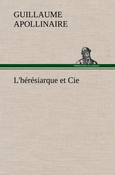 L’hérésiarque et Cie