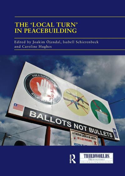 The ’Local Turn’ in Peacebuilding