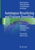 Autologous Resurfacing and Fracture Dowelling