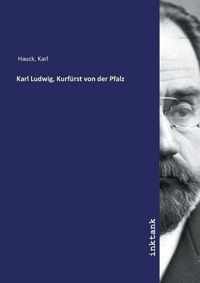 Karl Ludwig, Kurfürst von der Pfalz