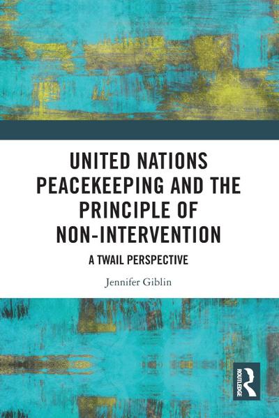 United Nations Peacekeeping and the Principle of Non-Intervention