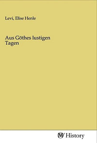 Aus Göthes lustigen Tagen