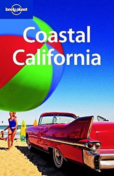 Coastal California (Lonely Planet Coastal California)