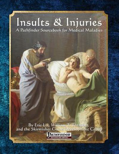 Insults & Injuries: A Pathfinder Sourcebook for Medical Maladies