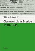 Germanistik in Breslau 1918-1945