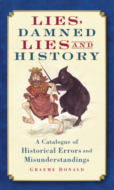 Lies, Damned Lies and History