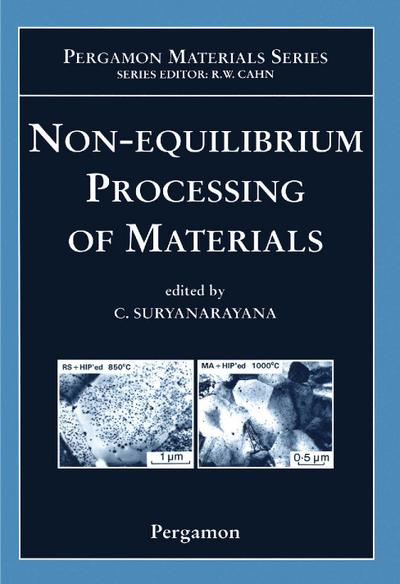 Non-equilibrium Processing of Materials