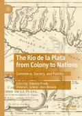 The Rio de la Plata from Colony to Nations