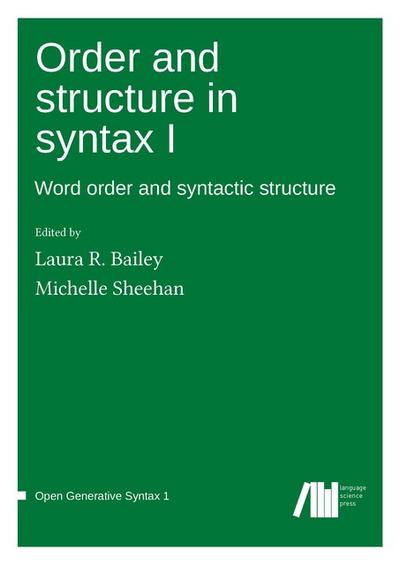Order and structure in syntax I