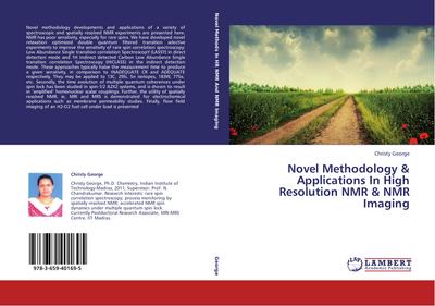 Novel Methodology & Applications In High Resolution NMR & NMR Imaging