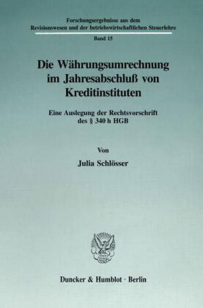 Die Währungsumrechnung im Jahresabschluß von Kreditinstituten.