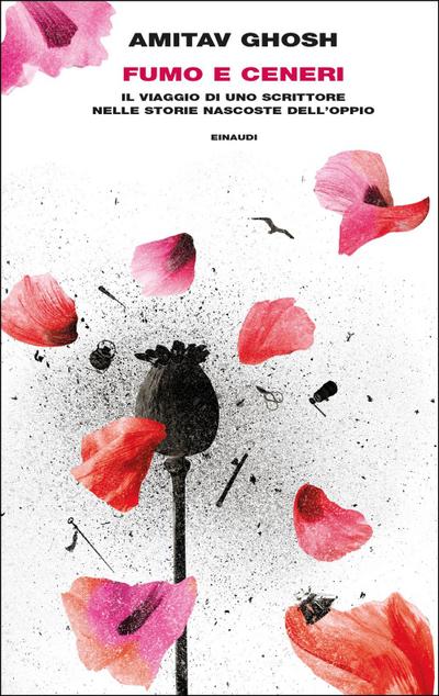 Fumo e ceneri. Il viaggio di uno scrittore nelle storie nascoste dell’oppio