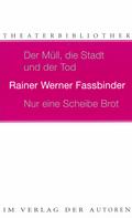 Der Müll, die Stadt und der Tod / Nur eine Scheibe Brot