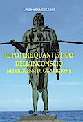 Il Potere Quantistico dell’Inconscio nei Processi di Guarigione