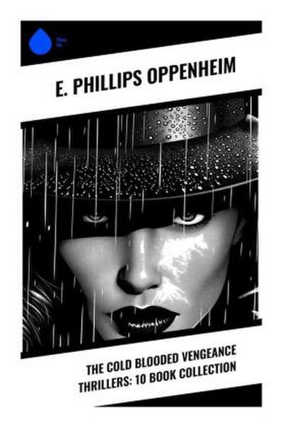 The Cold Blooded Vengeance Thrillers: 10 Book Collection
