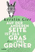 Auf der anderen Seite ist das Gras viel grüner von Kerstin Gier | Ebook