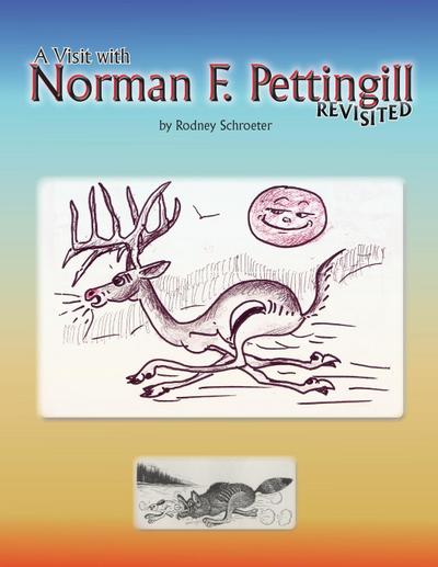 A Visit with Norman F. Pettingill Revisited