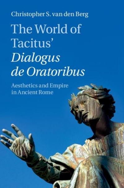 World of Tacitus’ Dialogus de Oratoribus