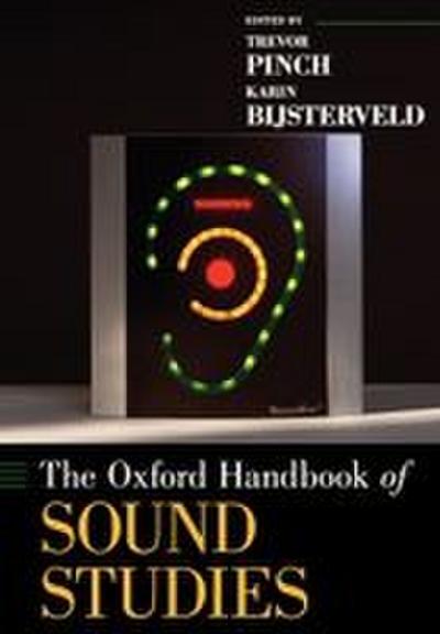 The Oxford Handbook of Sound Studies