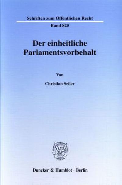 Der einheitliche Parlamentsvorbehalt.