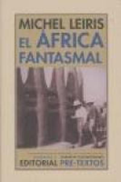 El África fantasmal : de Dakar a Yibuti (1931-1933)