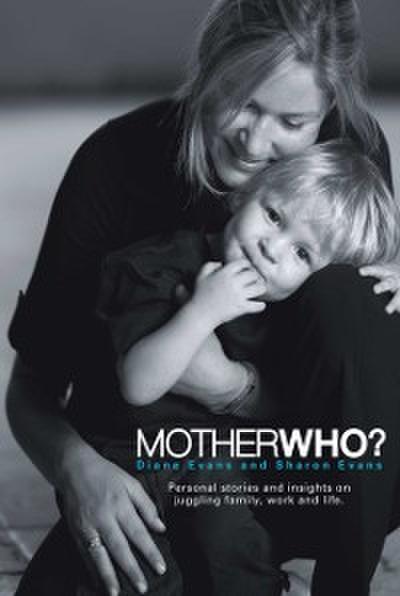 Mother Who?