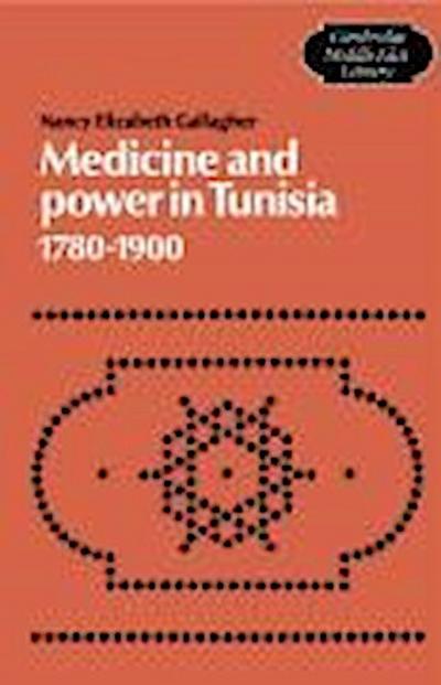Nancy Elizabeth Gallagher, G: Medicine and Power in Tunisia,