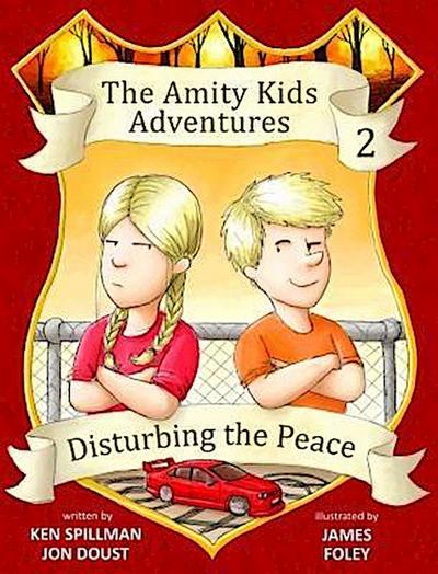 Disturbing the Peace - An Amity Kids Adventure