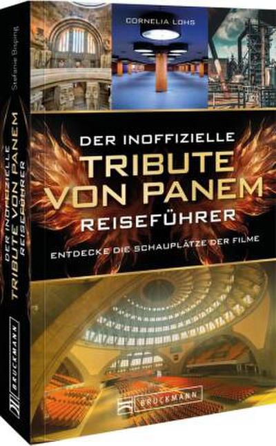 Der inoffizielle Tribute von Panem Reiseführer